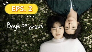 🌈 EPISODE 2 INDO SUB #BoysBeBrave (2024) 🌈