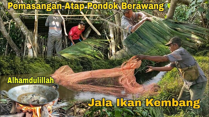 Jala Ikan || Pemasangan Atap Pondok Berawang