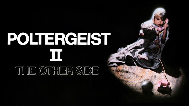 Poltergeist II: The Other Side (1986) ผีหลอกวิญญาณหลอน 2 (พากย์ไทย)