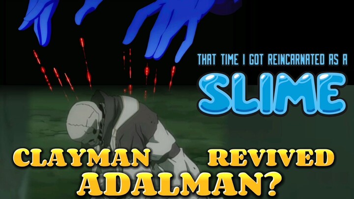 CLAYMAN REVIVED ADALMAN? Tensura Light Novel Review