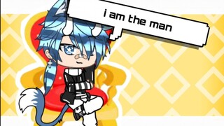 I am the man meme || Gacha Life