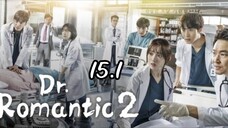 DOCTOR ROMANTIC II EPISODE 15.1