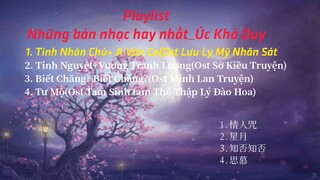 [Playlist] Những bản nhạc hay nhất_Úc Khả Duy