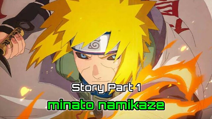 NARUTO SHIPPUDEN : Minato Namikaze PART 1