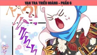 Review Truyện Tranh Vạn Tra Triều Hoàng tập 6