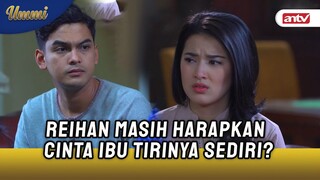 Reihan akan Berpisah dengan Wanita Pujaan Hatinya | UMMI ANTV Eps 07 FULL