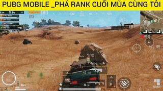Pubg Mobile Pha Rank cuối mùa cùng ae #4