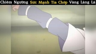 Chiêm ngưỡng sức mạnh tia chớp của Làng Lá