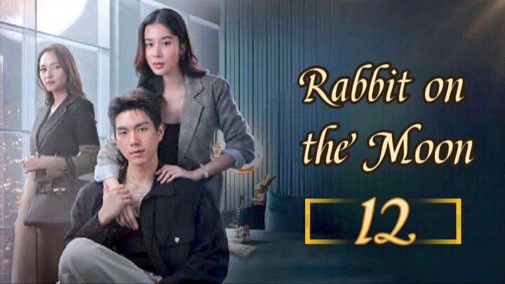 🇹🇭 Rabbit on the Moon - Episode 12/16 [Eng Sub]