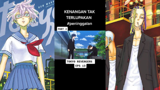 KENANGAN TAK TERLUPAKAN 🥺 (Tokyo Revengers)