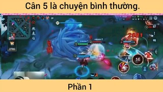 Cân 5 là chuyện bình thường #1