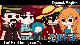 🍊•Past Nami Family react to•🍊[Español/English]|[2/2]