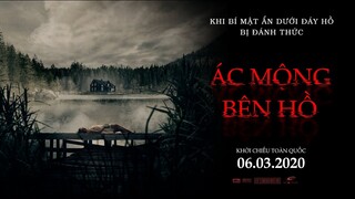 ÁC MỘNG BÊN HỒ | OFFICIAL TRAILER | KC 06.03.2020