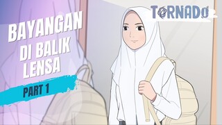 BAYANGAN DI BALIK LENSA PART 1 - ANIMASI SEKOLAH