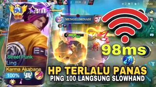 HP TERLALU PANAS PING 100 LANGSUNG SLOWHAND