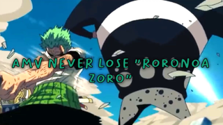 AMV Never Lose "Roronoa Zoro"