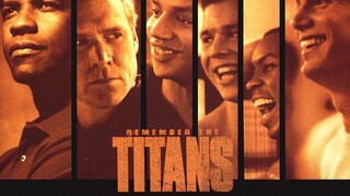 Remember the Titans (2000) ไททันส์ สู้หมดใจ เกียรติศักดิ์ก้องโลก