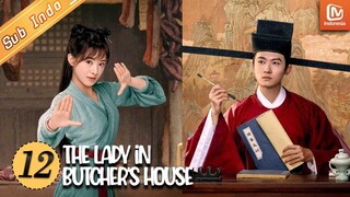 The Lady in Butcher's House | EP12 | Halaman Belakang Kebakaran | MangoTV Indonesia