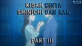 PART III : SHINICHI AND RAN STORIES
