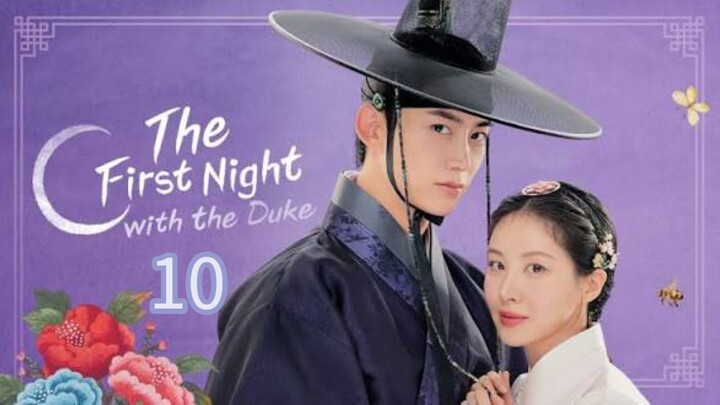 The First Night with the Duke  - Episode 10 ( Tagalog Dubbed )