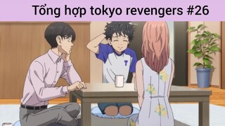 Tổng hợp Tokyo revengers p26