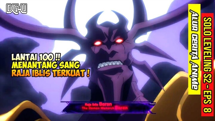 DUEL DI LANTAI PUNCAK - SUNG JINWOO VS BARAN - ALUR CERITA ANIME SOLO LEVELING SEASON 2  - EPISODE 8