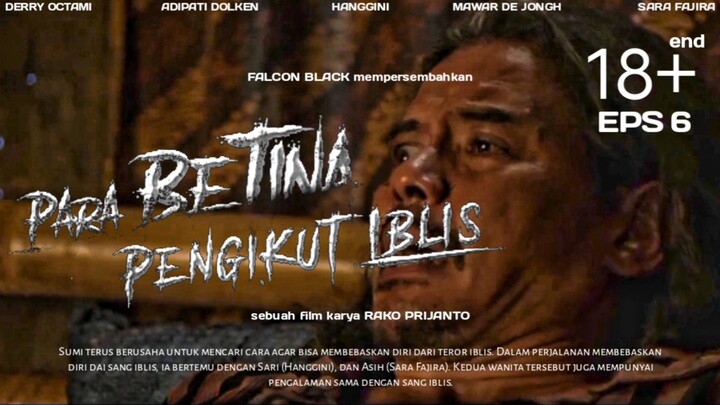 PARA BETINA PENGIKUT IBLIS PART 6 END