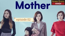 Mother Hindi dubbed episode 02