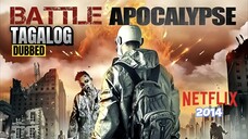 BATTLE APOCALYPSE 2014 FULL MOVIE TAGALOG DUBBED HD