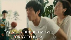 TAGALOG DUB MOVIE OKAY TO - SELPUOC