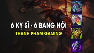 Thanh Pham Gaming - 6 KỴ SĨ - 6 BANG HỘI