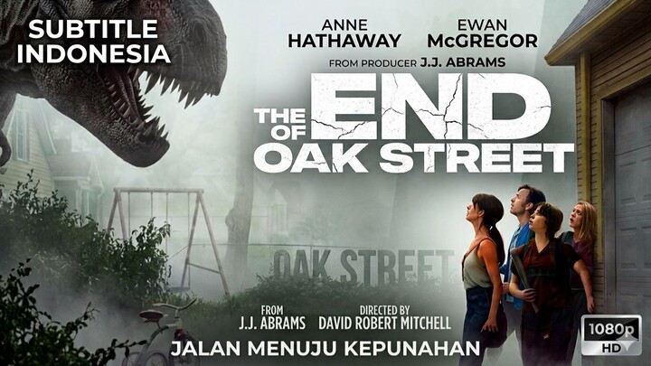The End of Oak Street (2026) Subtitle Indonesia 1080p