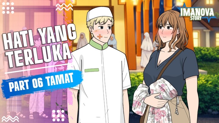 HATI YANG TERLUKA PART 6 TAMAT -Drama Animasi