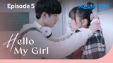 Hello My Girl - EP5 | Private Matter | Chinese Drama