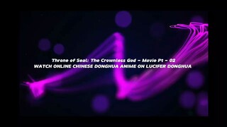THRONE OF SEAL :The Crownless God Movie Part 2.#ThroneOfSeal #Electrolux