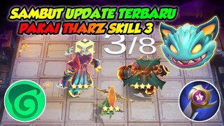 CARA MAIN THARZ SKILL 3 UPDATE TERBARU ~ PAKE COMBO TERKUAT 6 NATURE - MAGIC CHESS MOBILE LEGENDS