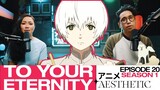 THE FINAL EPISODE! - To Your Eternity Episode 20  Reaction and Discussion