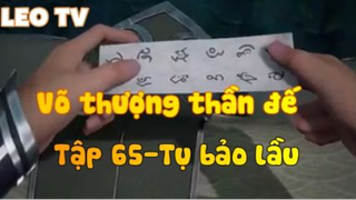 Võ thượng thần đế_Tập 65-Tụ bảo lầu