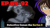 โคนัน ยอดนักสืบจิ๋ว | EP.89-92 | Detective Conan the Series 3