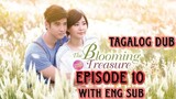 THE BLOOMING TREASURE EPISODE 10 TAGALOG DUB