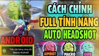 Free Fire | Cách Chỉnh Full Tính Năng “AUTO HEADSHOT” Trên ANDROID ( Macro Aimbot )