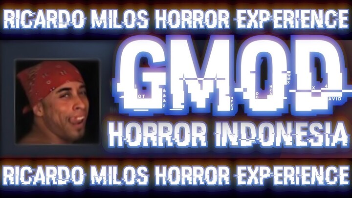 GMOD HORROR INDONESIA - RICARDO MILOS HORROR EXPERIENCE