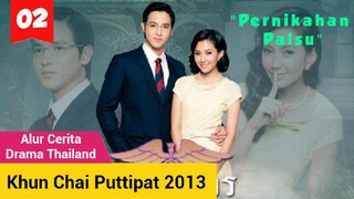 Khun Chai Puttipat 2013 Alur Cerita Eps 02 @furukawanatsuko99