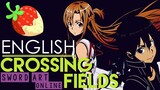 [Sword Art Online] Crossing Fields (English Cover by Rikatwoo)