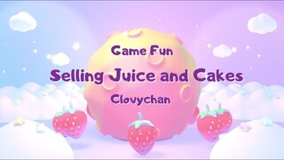 Selling Juice and Cakes : Berjualan Bersama Clovychan jus dan kue