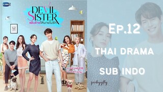 Devil Sister Ep.12 Sub Indo | Thai Drama | Drama Thailand