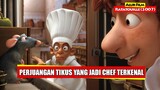 Tikus Yang Berjuang Untuk Menjadi Master Chef !! | Alur Cerita Film RATATOUILLE (2007)