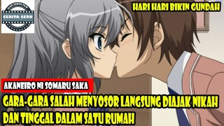 GARA-GARA SALAH MENYOSOR LANGSUNG DIAJAK KAWIN DAN TINGGAL DALAM SATU RUMAH - ALUR CERITA ANIME