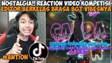 JADI NOSTALGIA WOI!! REACTION VIDEO TIKTOK KOMPETISI EDITOR BERKELAS VIBES FF 2019-2020🥺