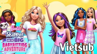 Barbie: Skipper and the Big Babysitting Adventure (2023) - Vietsub